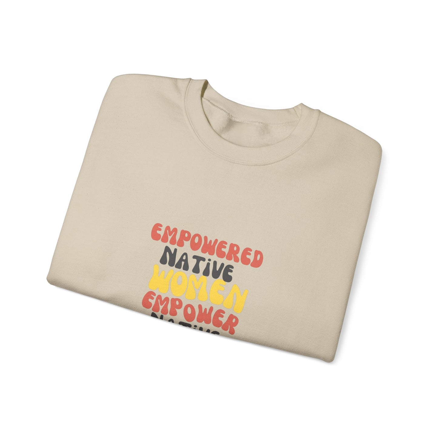 Empowering Native Women Sweatshirt