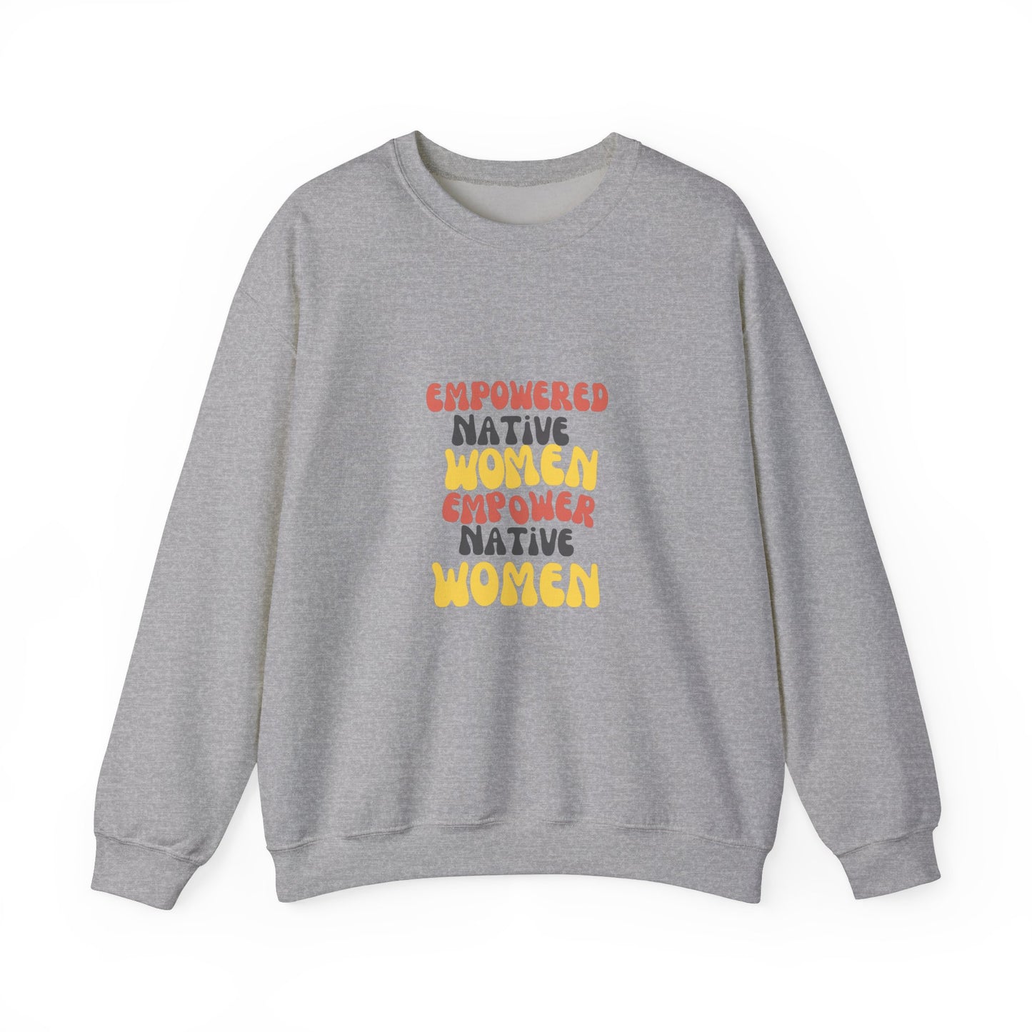 Empowering Native Women Sweatshirt