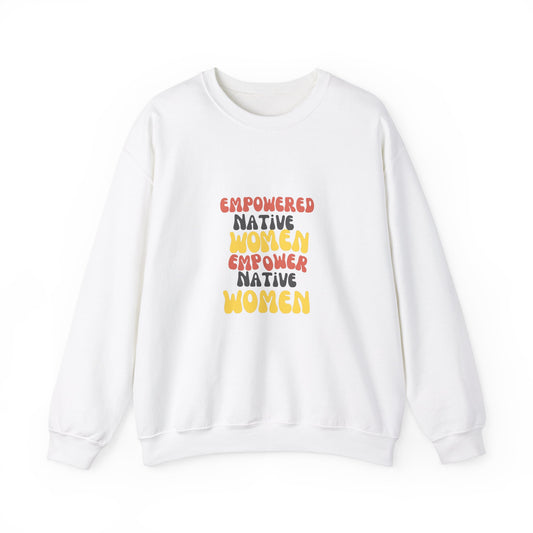 Empowering Native Women Sweatshirt