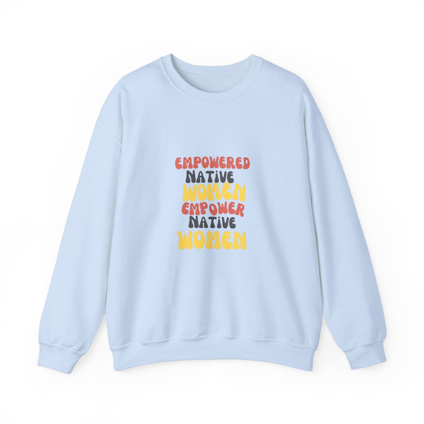 Empowering Native Women Sweatshirt