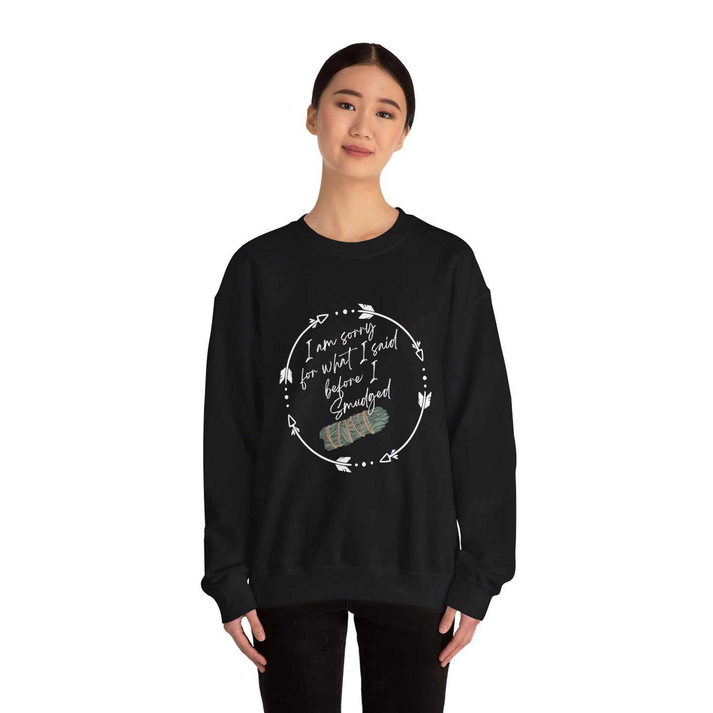 Indigenous "I'm sorry for what I said before I smudged" whimsy native design, Crewneck top