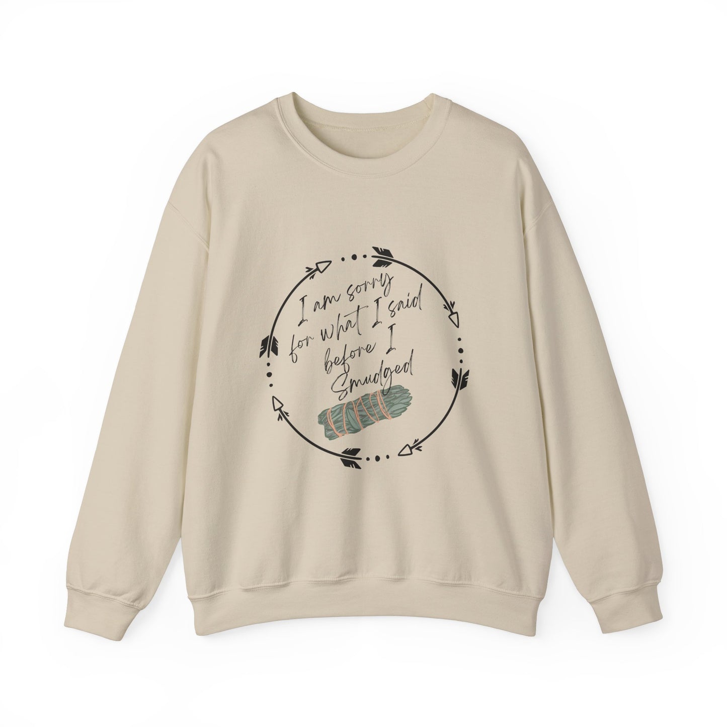 Indigenous "I'm sorry for what I said before I smudged" whimsy native design, Crewneck top