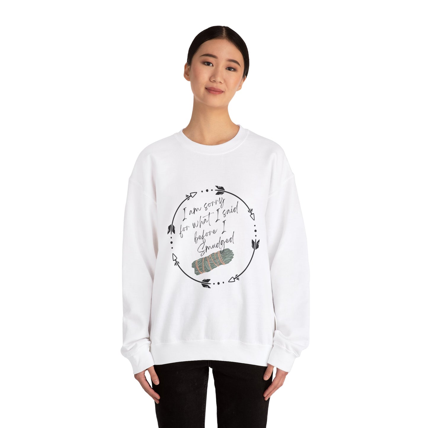 Indigenous "I'm sorry for what I said before I smudged" whimsy native design, Crewneck top