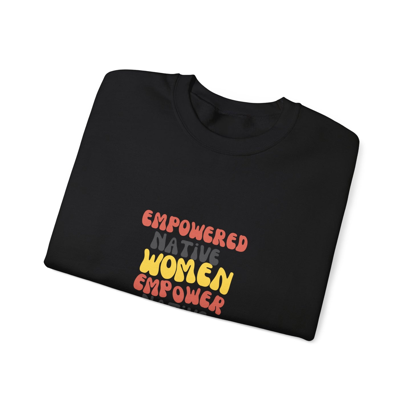 Empowering Native Women Sweatshirt