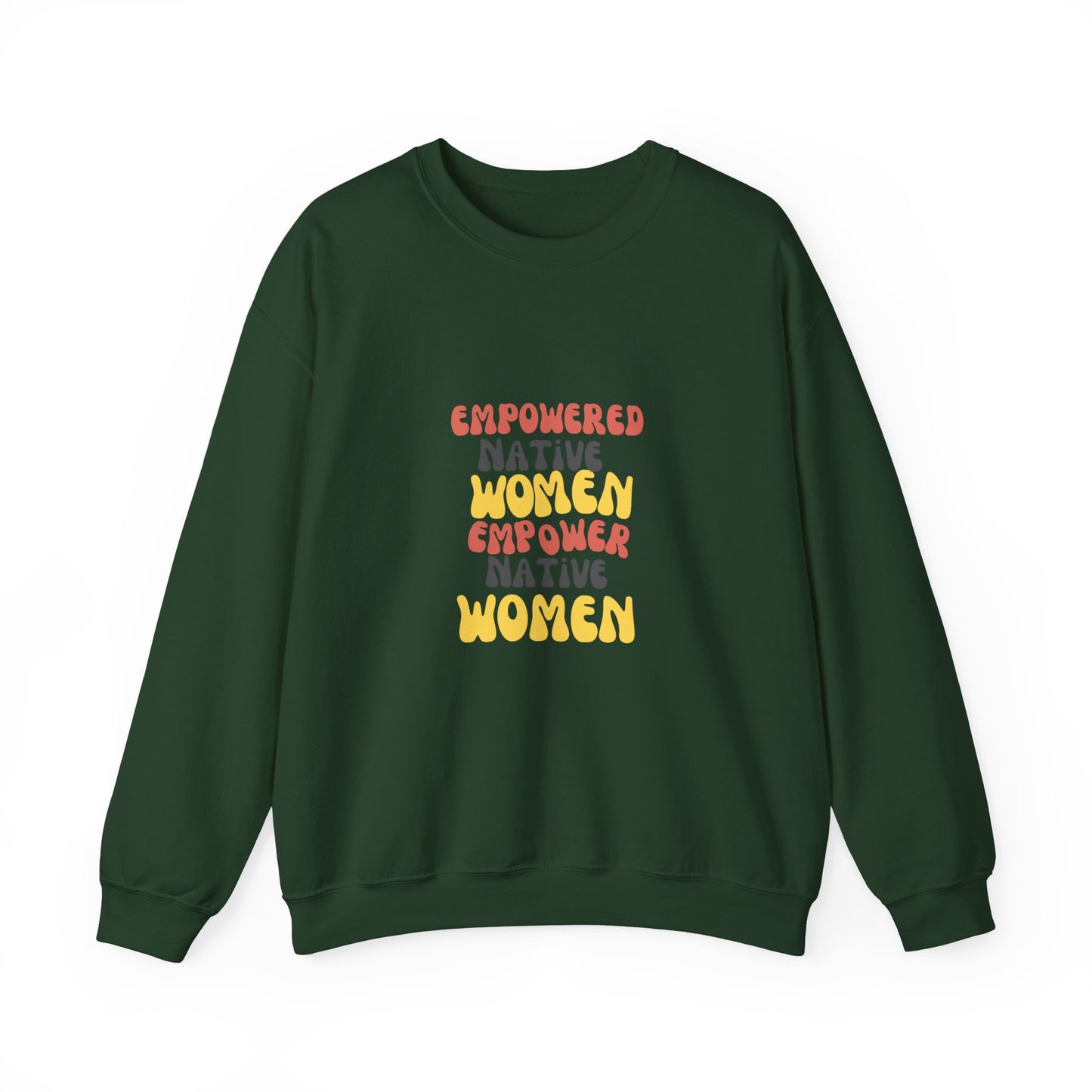 Empowering Native Women Sweatshirt