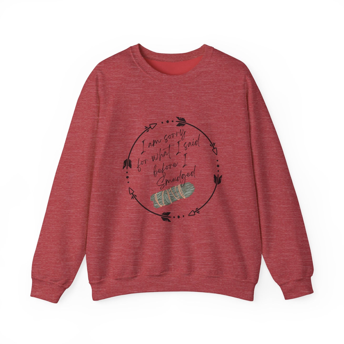 Indigenous "I'm sorry for what I said before I smudged" whimsy native design, Crewneck top